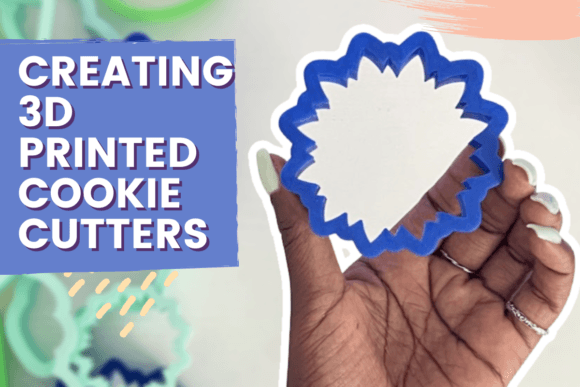 Download Creating 3D Printed Cookie Cutters - Printed Collection