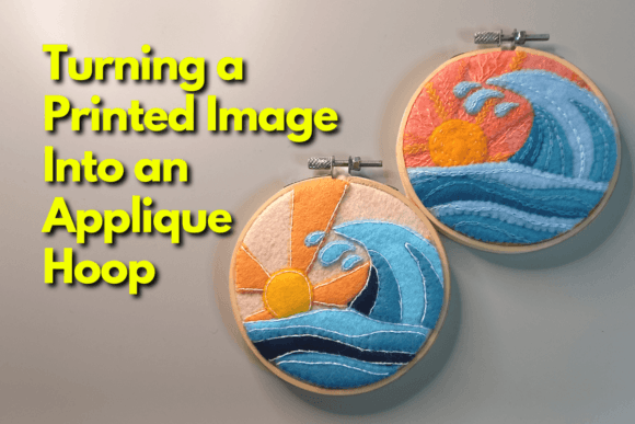 Download Turning a Printed Image into an Applique Hoop - Printed Collection
